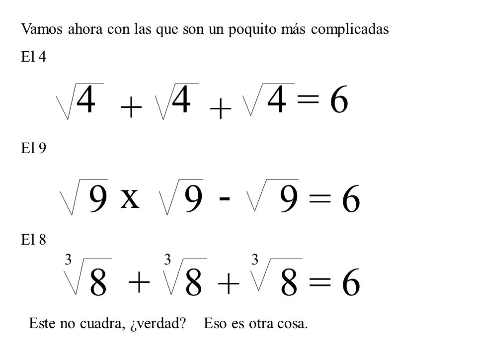 Vamos ahora con las que son un poquito más complicadas