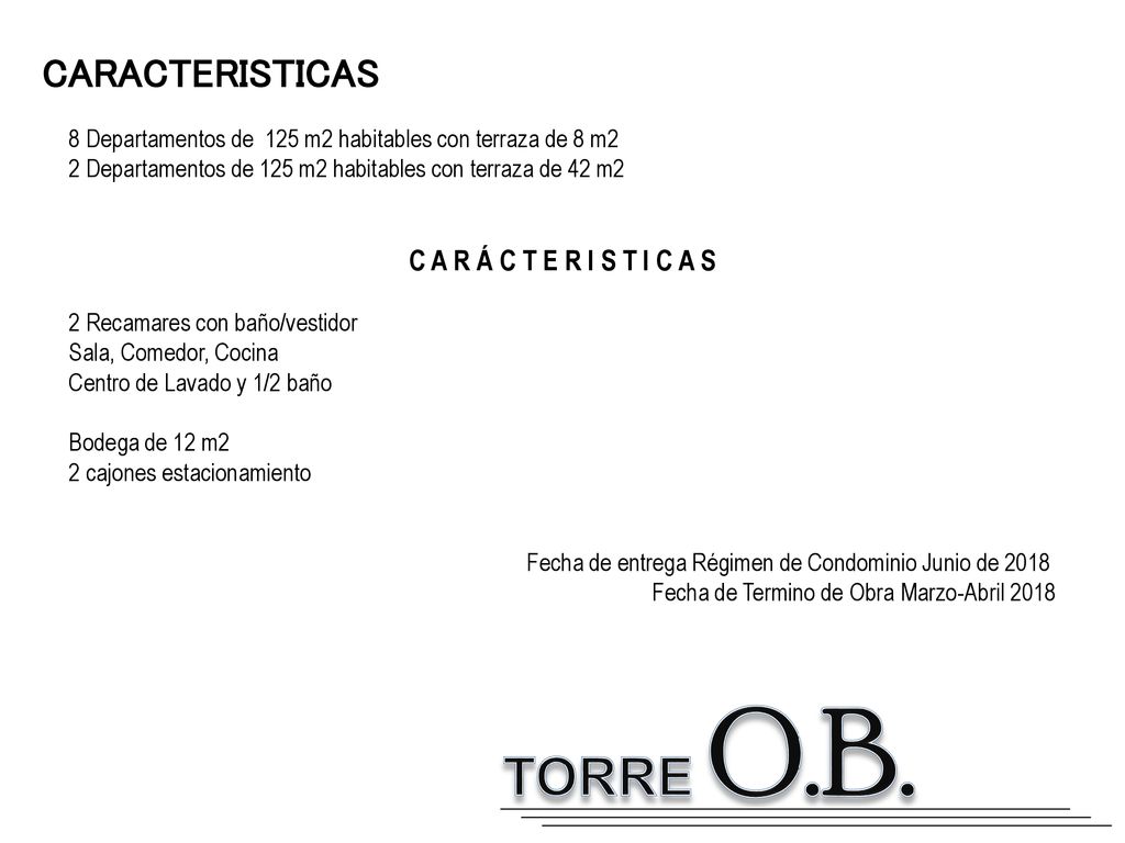 TORRE O.B. CARACTERISTICAS C A R Á C T E R I S T I C A S