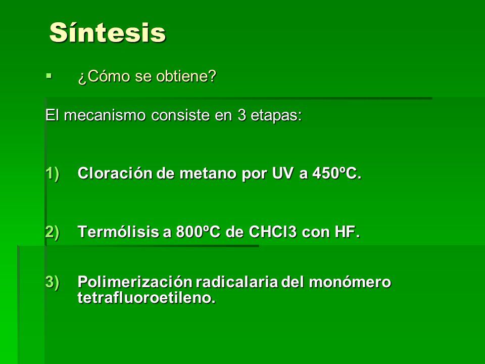 Síntesis ¿Cómo se obtiene El mecanismo consiste en 3 etapas: