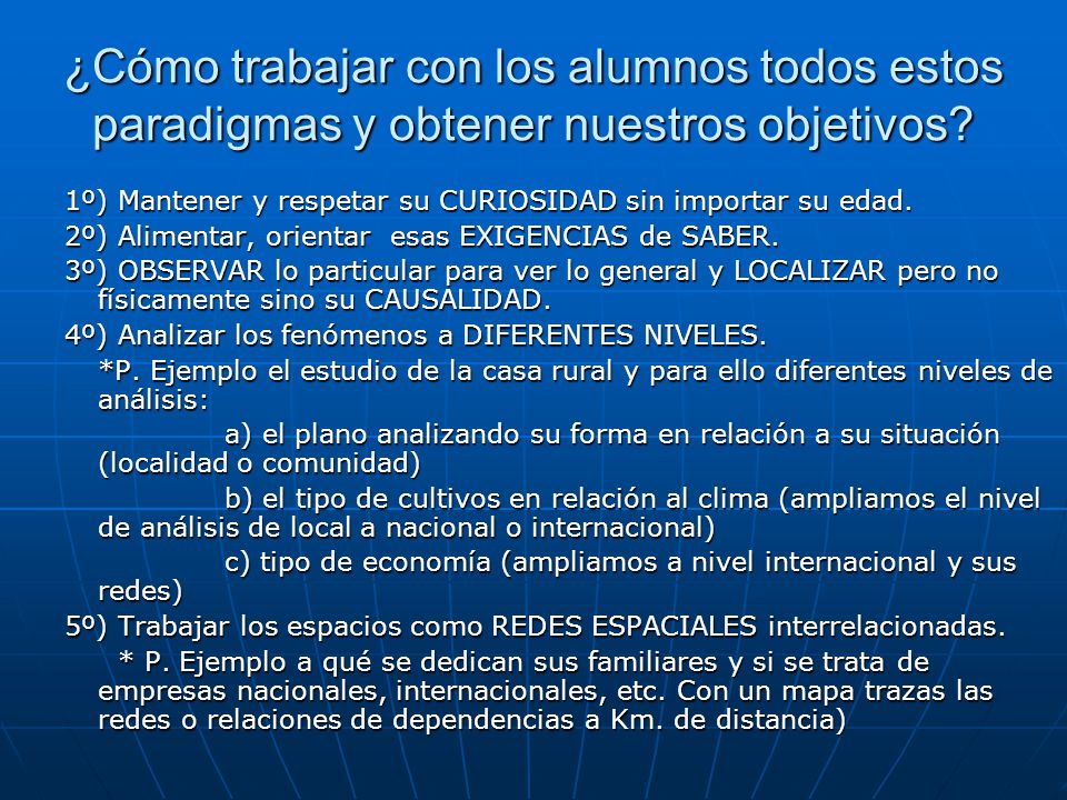 ¿Cómo trabajar con los alumnos todos estos paradigmas y obtener nuestros objetivos