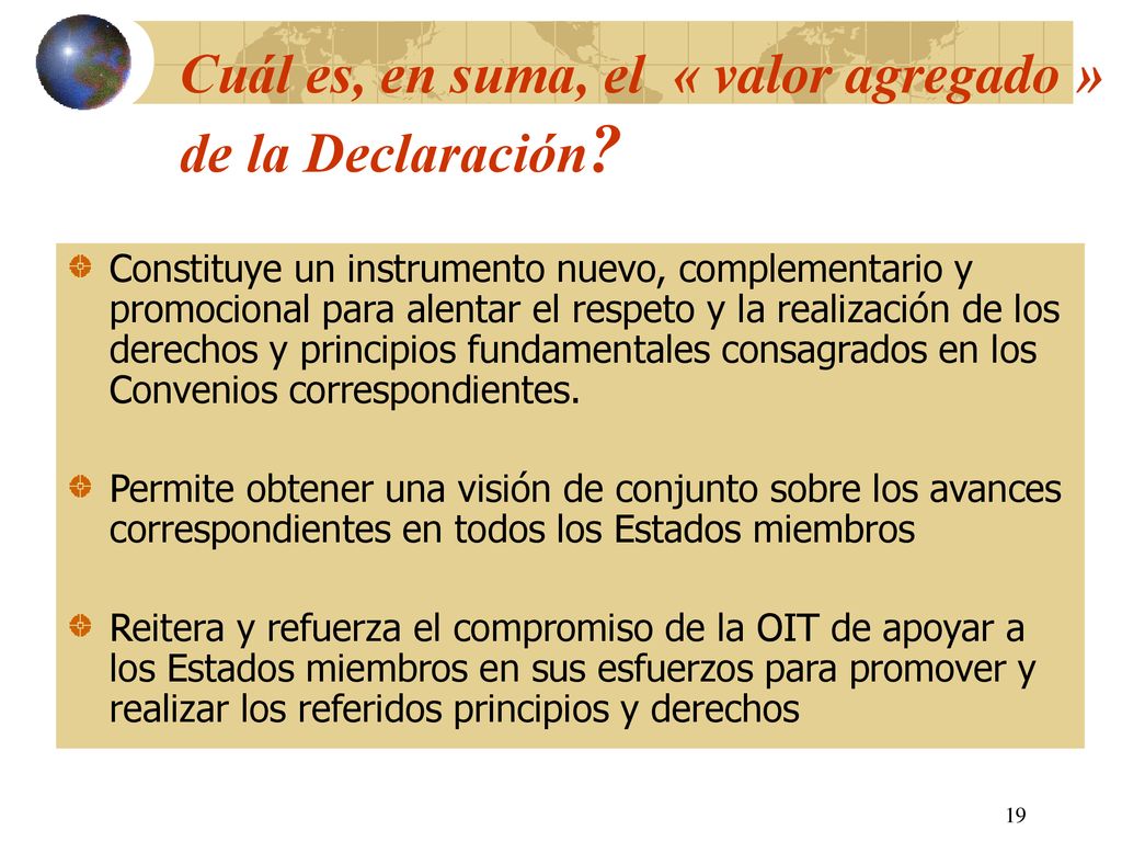 Cuál es, en suma, el « valor agregado » de la Declaración