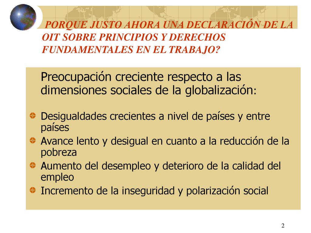 PORQUE JUSTO AHORA UNA DECLARACIÓN DE LA OIT SOBRE PRINCIPIOS Y DERECHOS FUNDAMENTALES EN EL TRABAJO