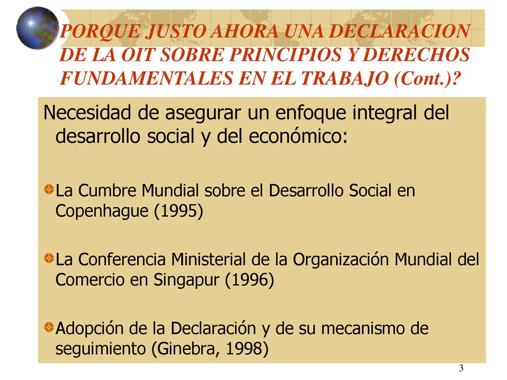 PORQUE JUSTO AHORA UNA DECLARACION DE LA OIT SOBRE PRINCIPIOS Y DERECHOS FUNDAMENTALES EN EL TRABAJO (Cont.)