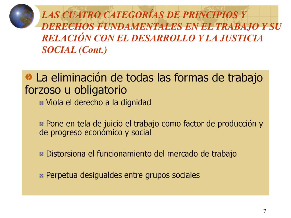 La eliminación de todas las formas de trabajo forzoso u obligatorio