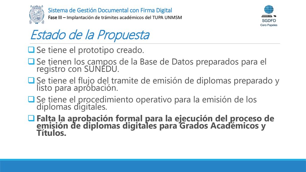 Estado de la Propuesta Se tiene el prototipo creado.