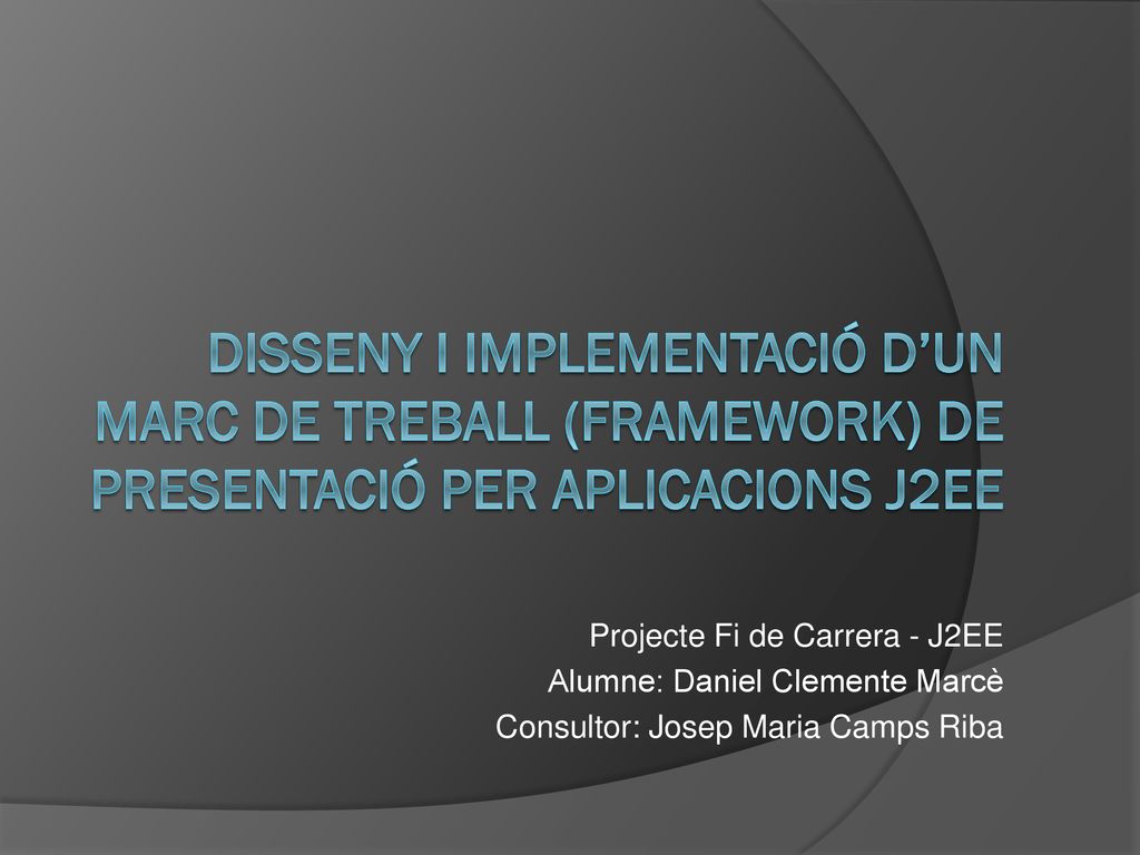 Disseny i implementació d’un marc de treball (framework) de presentació per aplicacions J2EE