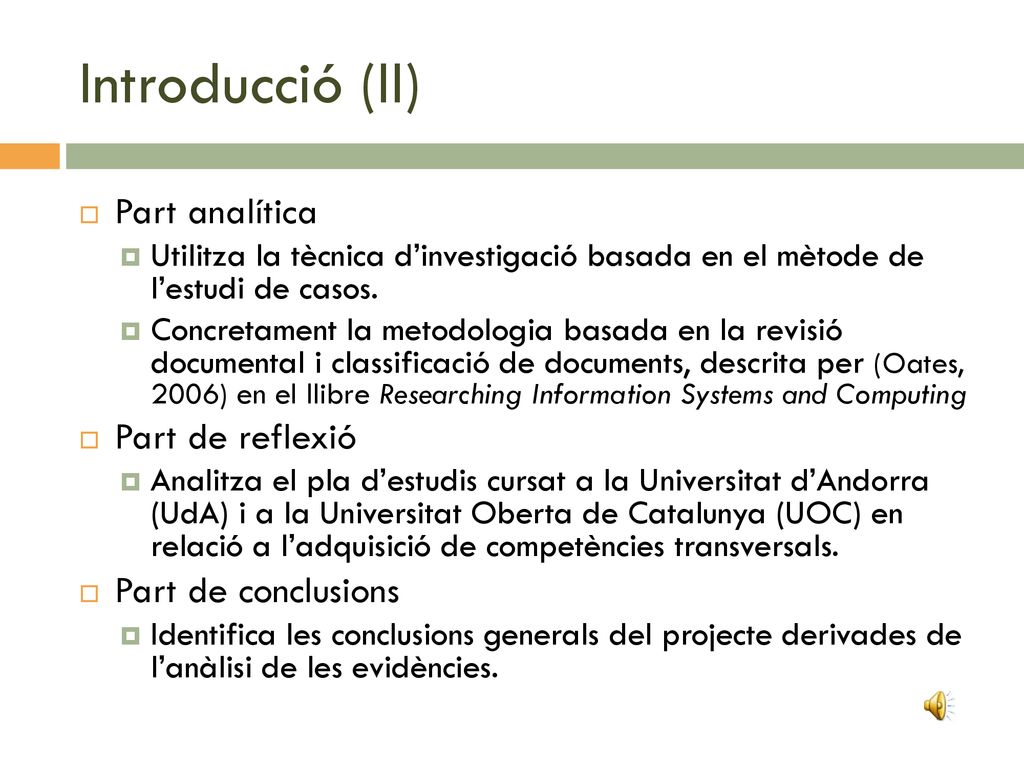 Introducció (II) Part analítica Part de reflexió Part de conclusions