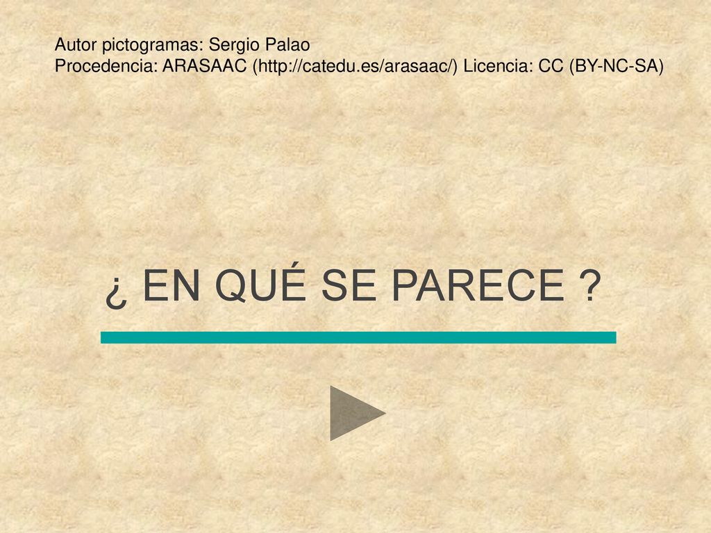 ¿ EN QUÉ SE PARECE Autor pictogramas: Sergio Palao