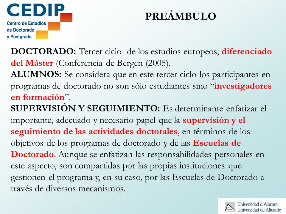 PREÁMBULO DOCTORADO: Tercer ciclo de los estudios europeos, diferenciado del Máster (Conferencia de Bergen (2005).