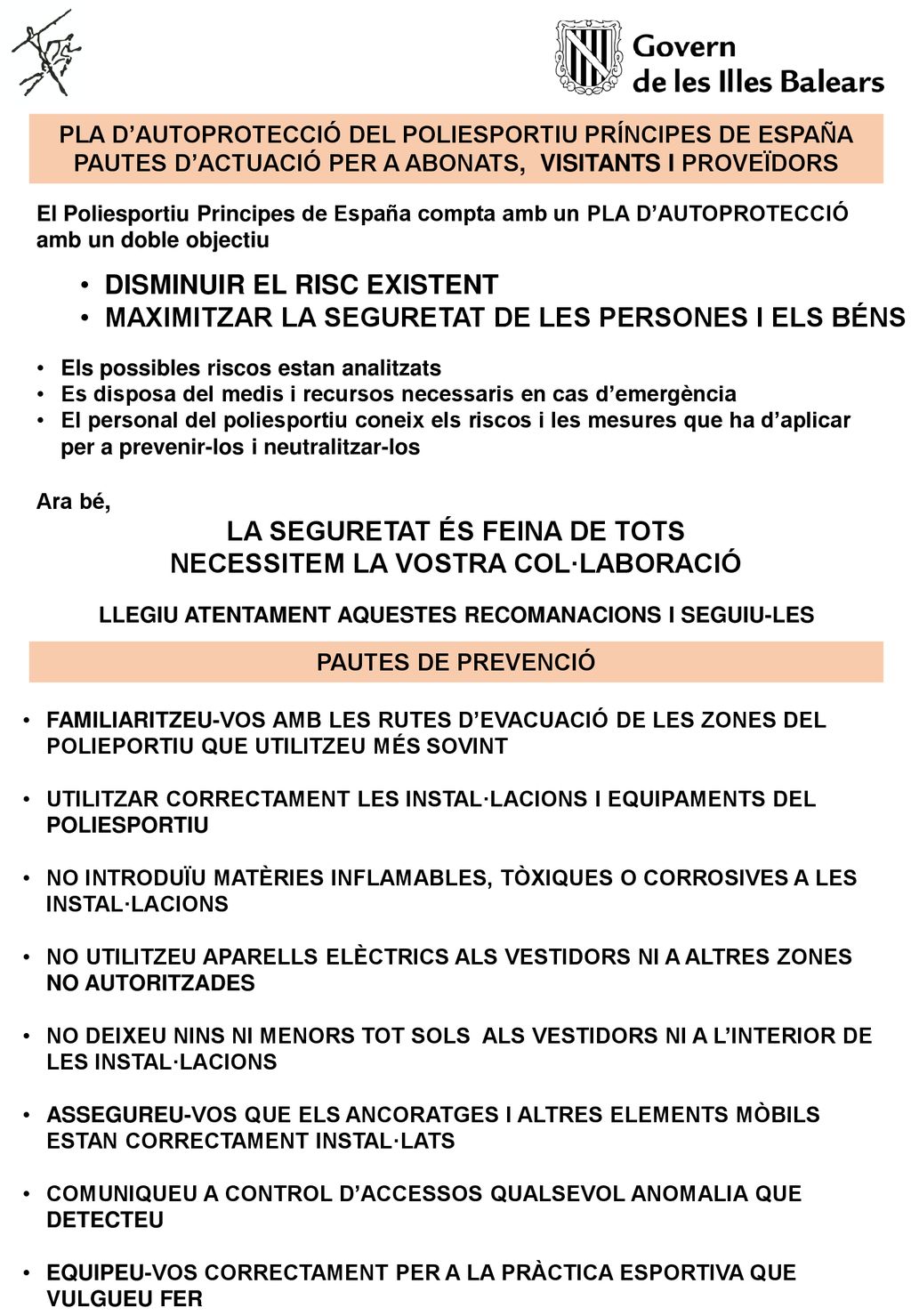 LA SEGURETAT ÉS FEINA DE TOTS NECESSITEM LA VOSTRA COL·LABORACIÓ