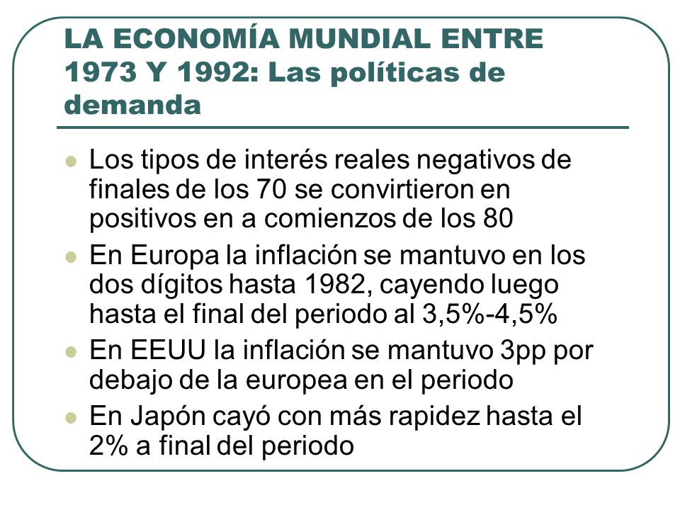 LA ECONOMÍA MUNDIAL ENTRE 1973 Y 1992: Las políticas de demanda