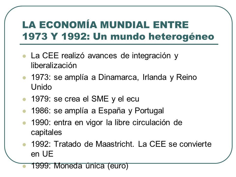 LA ECONOMÍA MUNDIAL ENTRE 1973 Y 1992: Un mundo heterogéneo