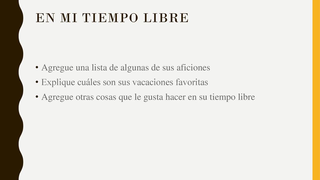 En mi tiempo libre Agregue una lista de algunas de sus aficiones