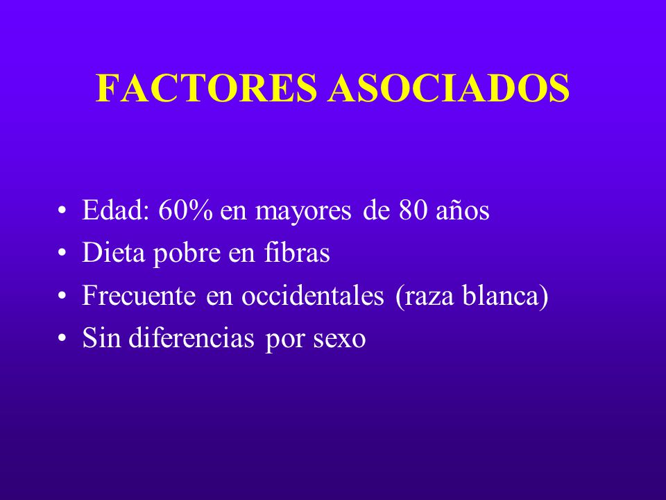FACTORES ASOCIADOS Edad: 60% en mayores de 80 años