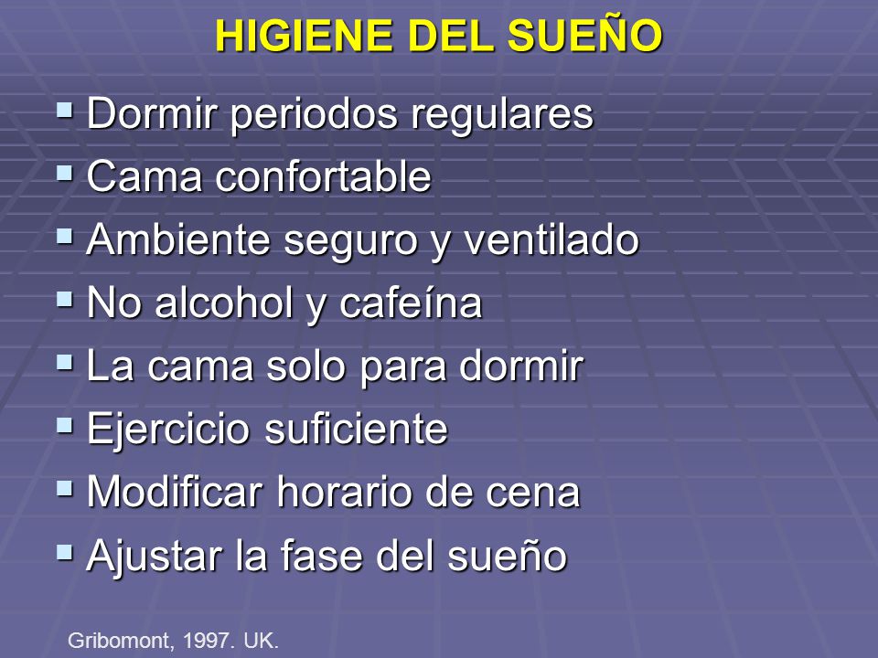 Dormir periodos regulares Cama confortable Ambiente seguro y ventilado
