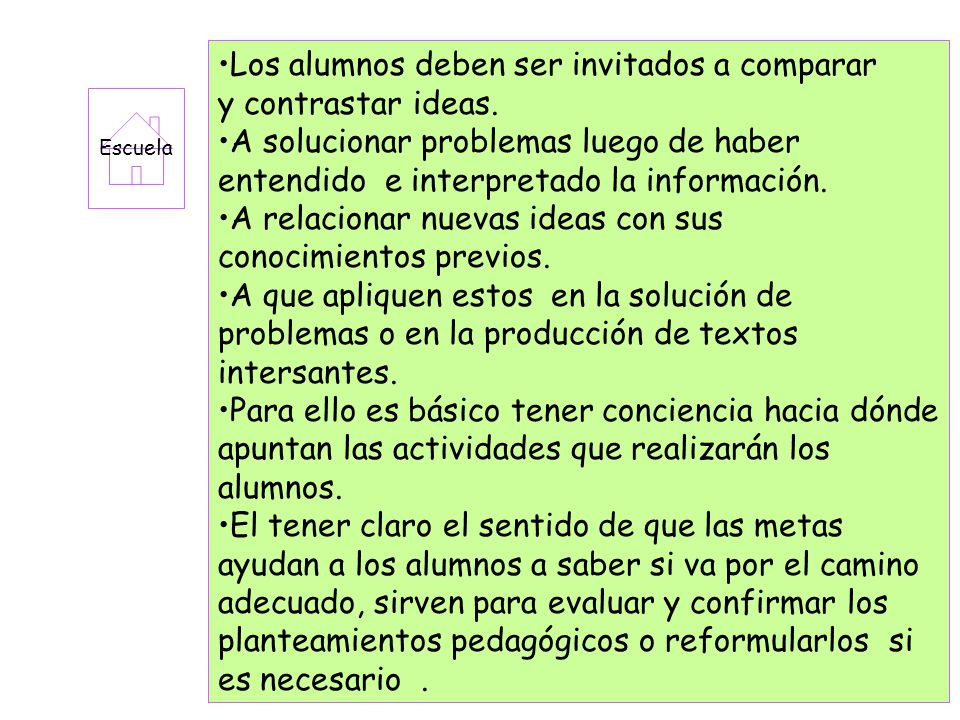 Los alumnos deben ser invitados a comparar y contrastar ideas.