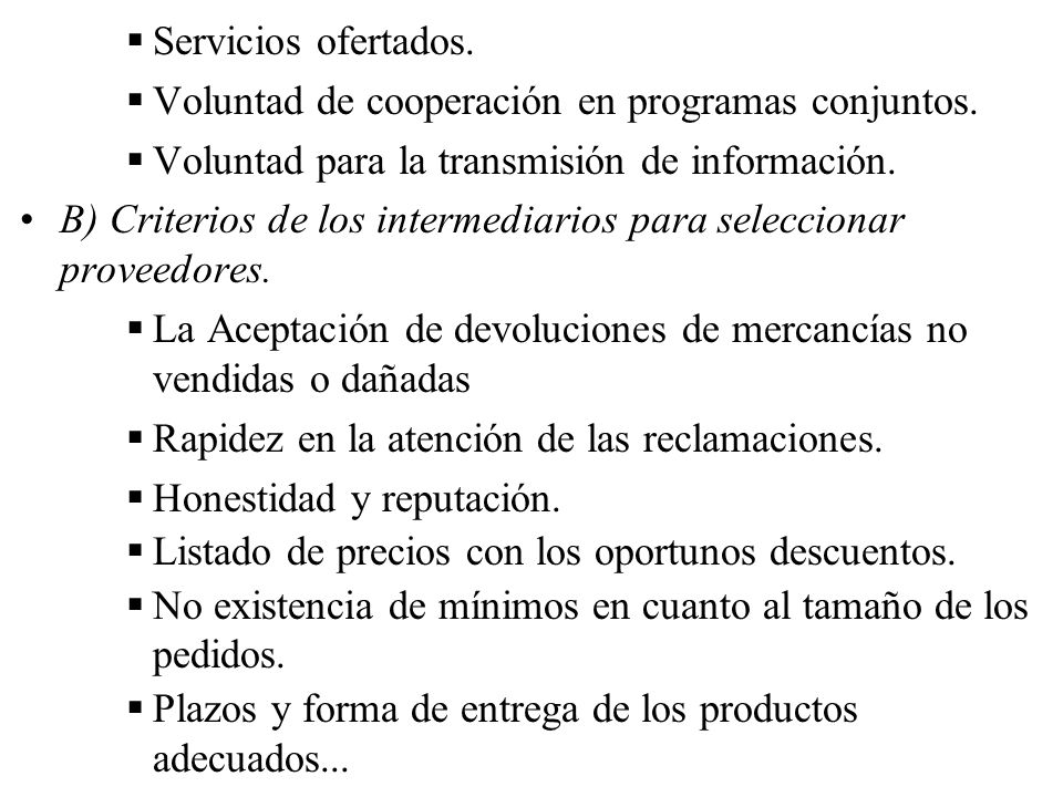 Servicios ofertados. Voluntad de cooperación en programas conjuntos. Voluntad para la transmisión de información.