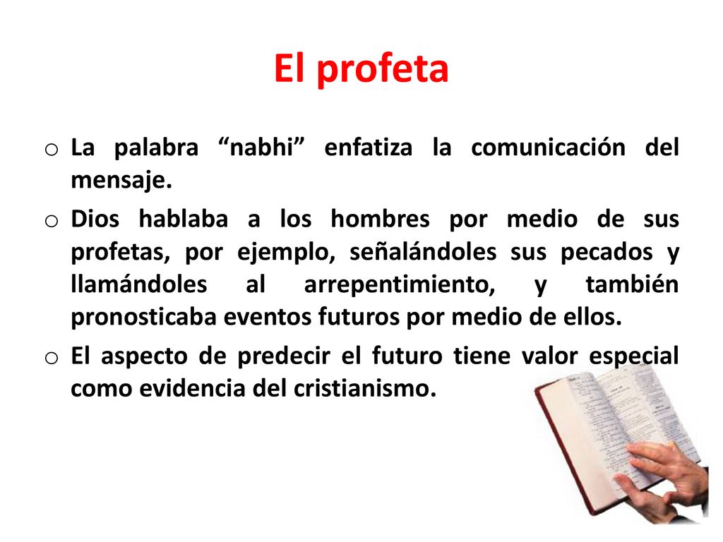 El profeta La palabra nabhi enfatiza la comunicación del mensaje.