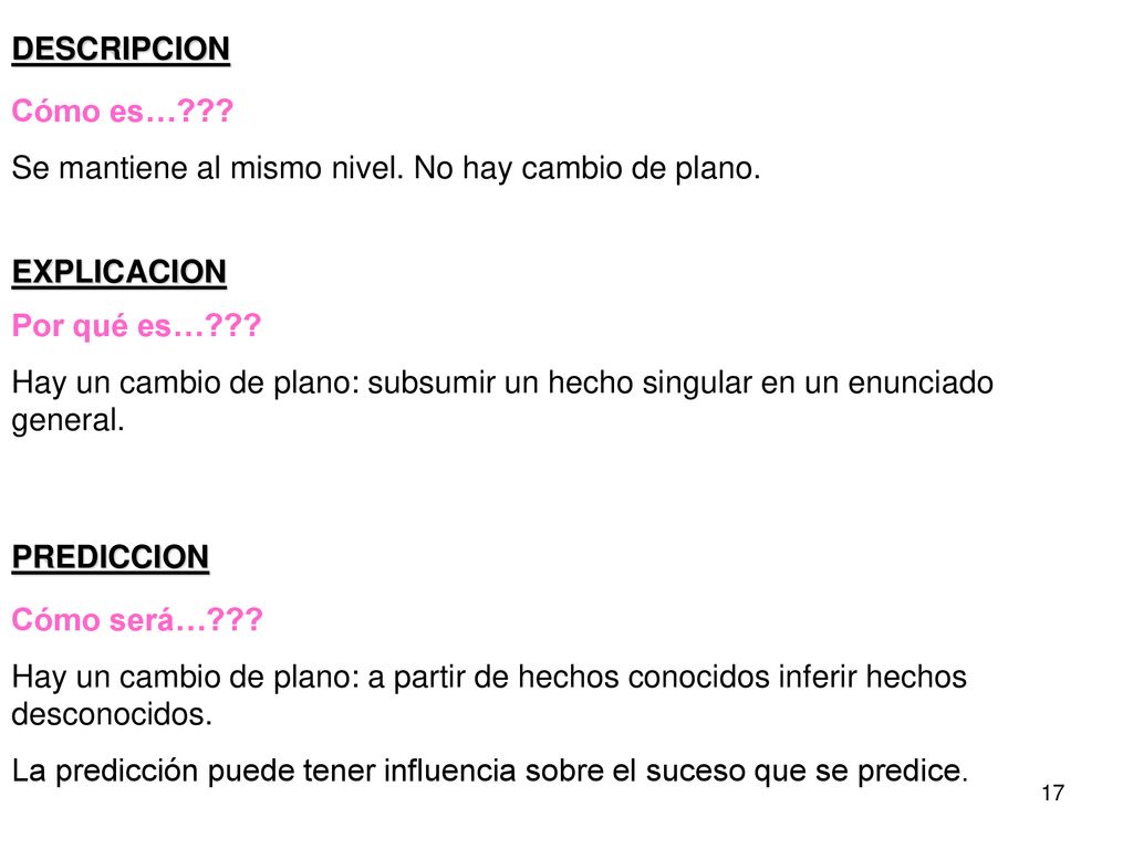 DESCRIPCION Cómo es… Se mantiene al mismo nivel. No hay cambio de plano. EXPLICACION. Por qué es…