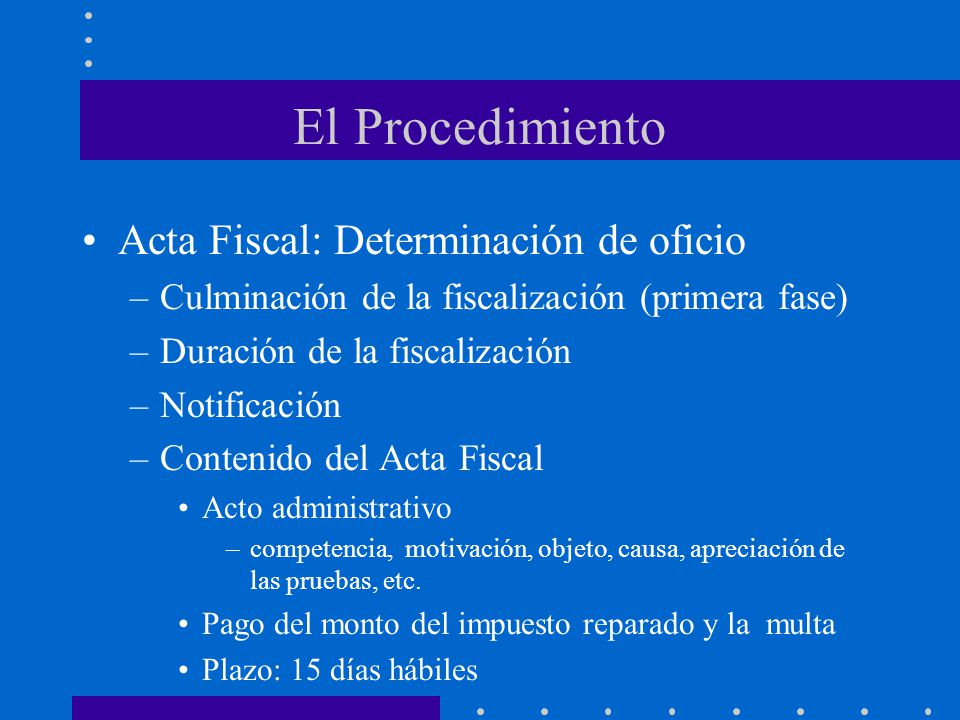 El Procedimiento Acta Fiscal: Determinación de oficio