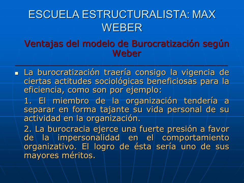 ESCUELA ESTRUCTURALISTA: MAX WEBER