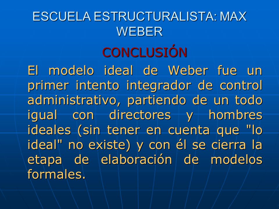 ESCUELA ESTRUCTURALISTA: MAX WEBER