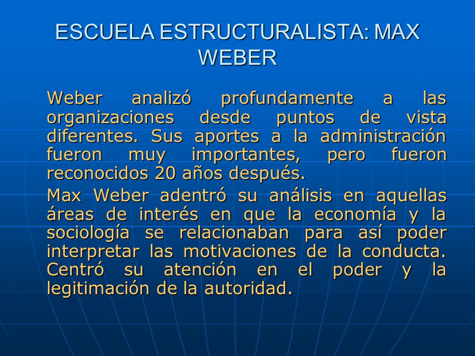 ESCUELA ESTRUCTURALISTA: MAX WEBER