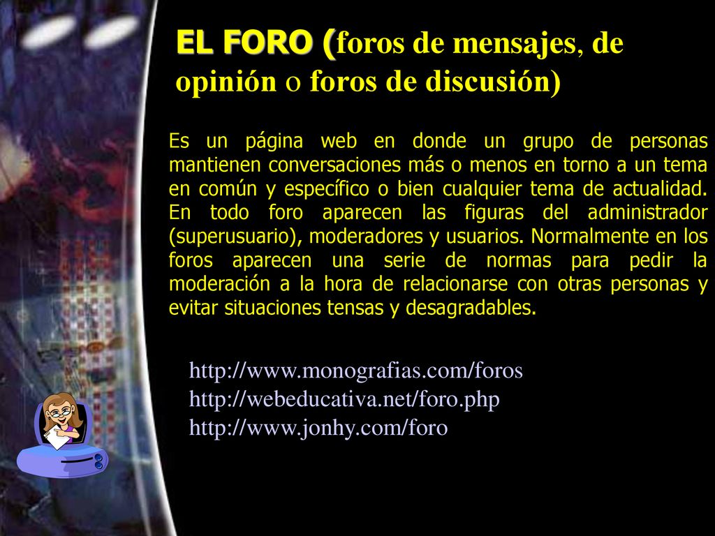 EL FORO (foros de mensajes, de opinión o foros de discusión)