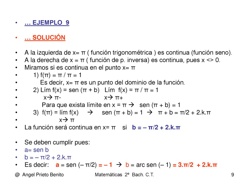 Miramos si es continua en el punto x= π 1) f(π) = π / π = 1