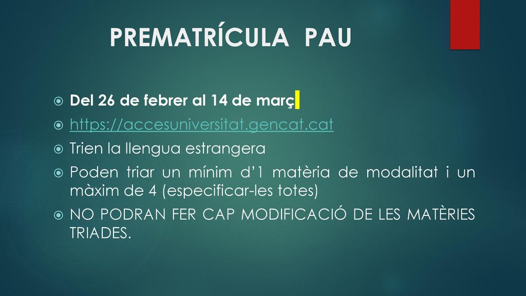 PREMATRÍCULA PAU Del 26 de febrer al 14 de març