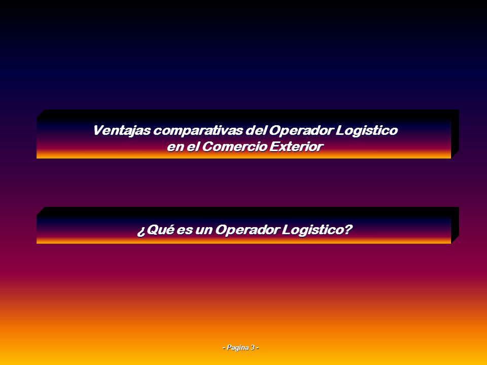 Ventajas comparativas del Operador Logistico en el Comercio Exterior