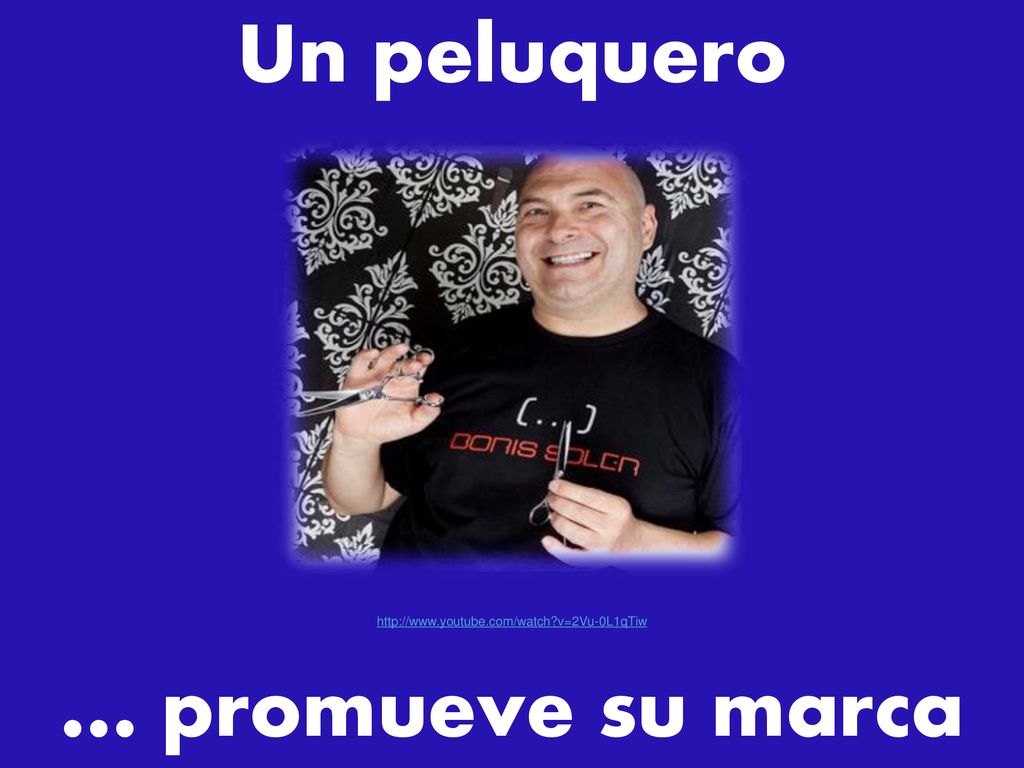 Un peluquero … promueve su marca