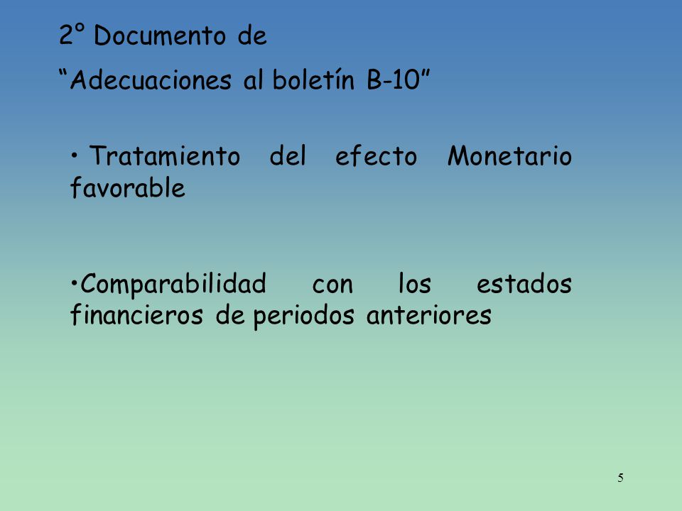 2° Documento de Adecuaciones al boletín B-10 Tratamiento del efecto Monetario favorable.