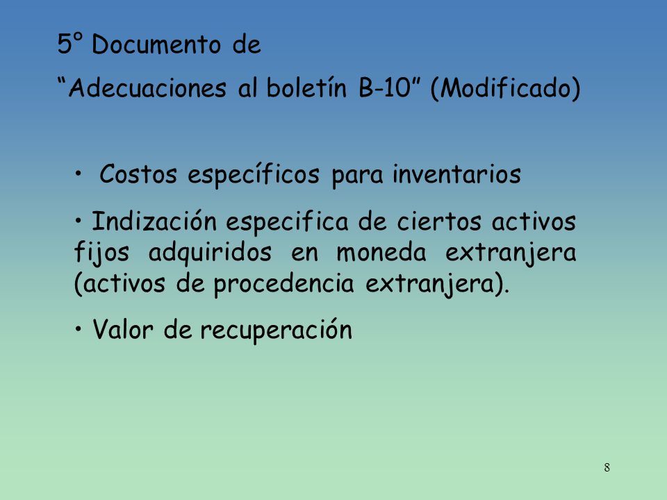 5° Documento de Adecuaciones al boletín B-10 (Modificado) Costos específicos para inventarios.