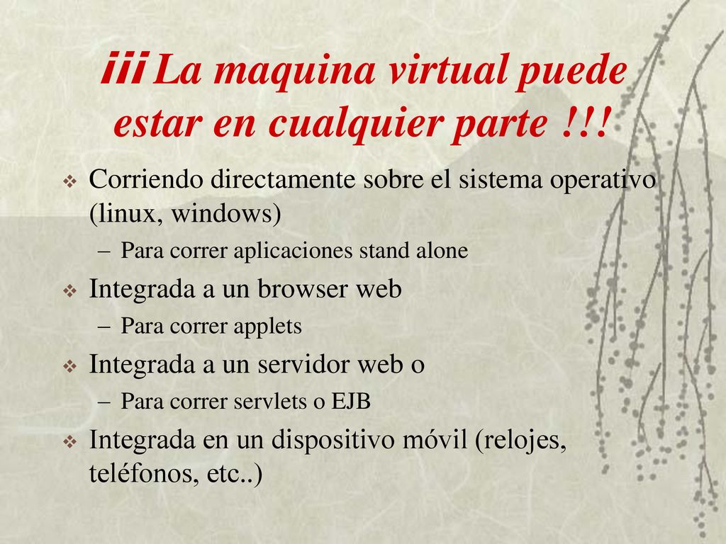 ¡¡¡ La maquina virtual puede estar en cualquier parte !!!