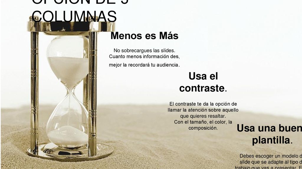 OPCIÓN DE 3 COLUMNAS Menos es Más Usa el contraste.