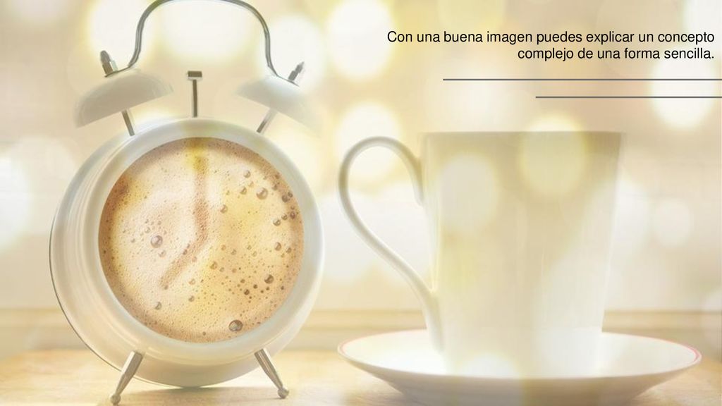 Con una buena imagen puedes explicar un concepto complejo de una forma sencilla.