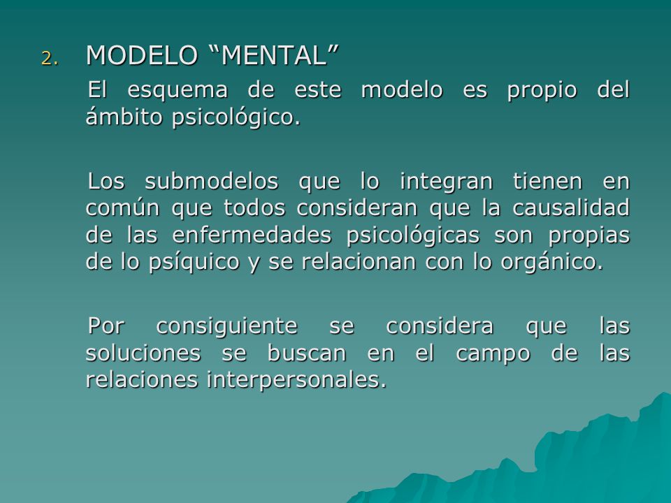 MODELO MENTAL El esquema de este modelo es propio del ámbito psicológico.