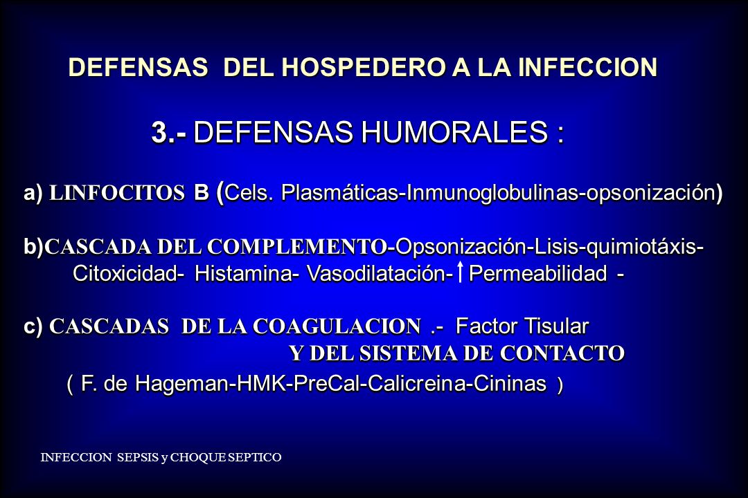 3.- DEFENSAS HUMORALES : DEFENSAS DEL HOSPEDERO A LA INFECCION