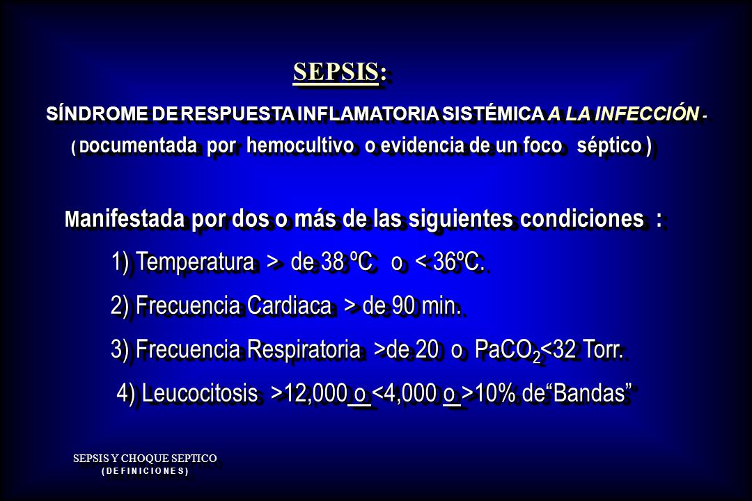 SEPSIS Y CHOQUE SEPTICO ( D E F I N I C I O N E S )
