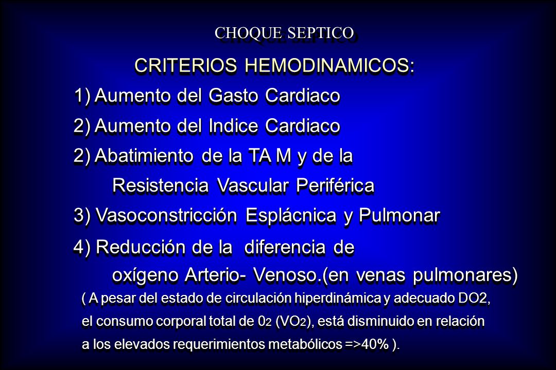 1) Aumento del Gasto Cardiaco 2) Aumento del Indice Cardiaco