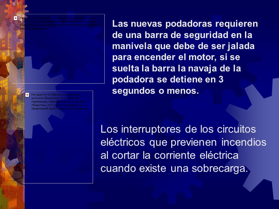 Las nuevas podadoras requieren de una barra de seguridad en la manivela que debe de ser jalada para encender el motor, si se suelta la barra la navaja de la podadora se detiene en 3 segundos o menos.