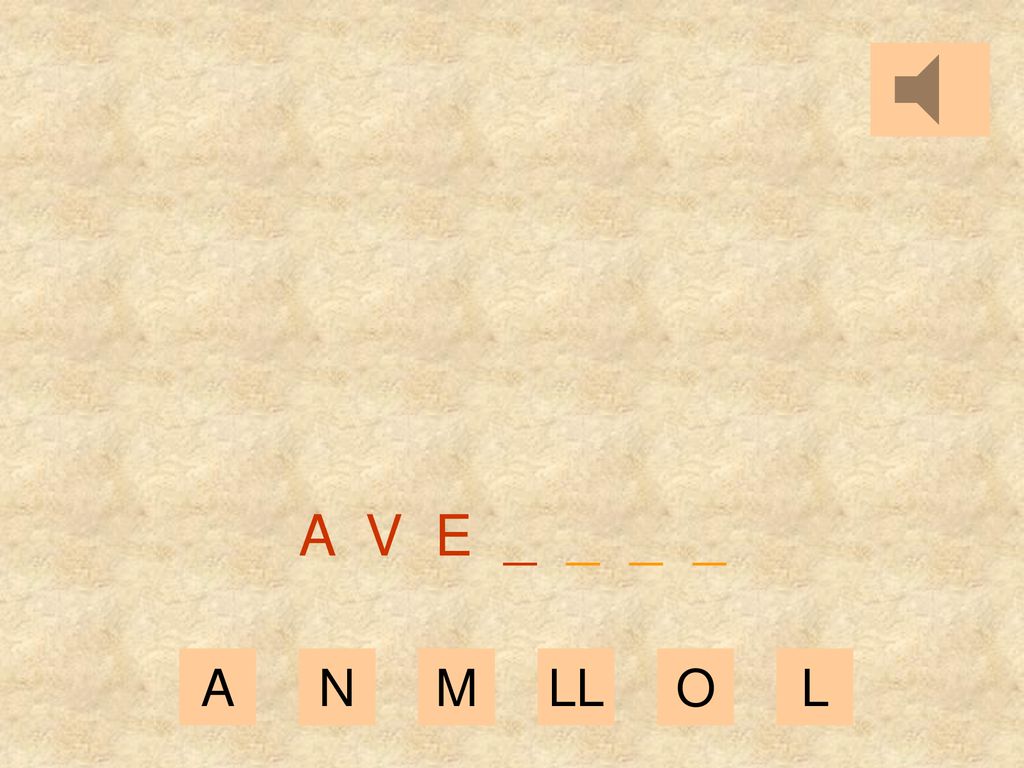 A V E _ _ _ _ A N M LL O L