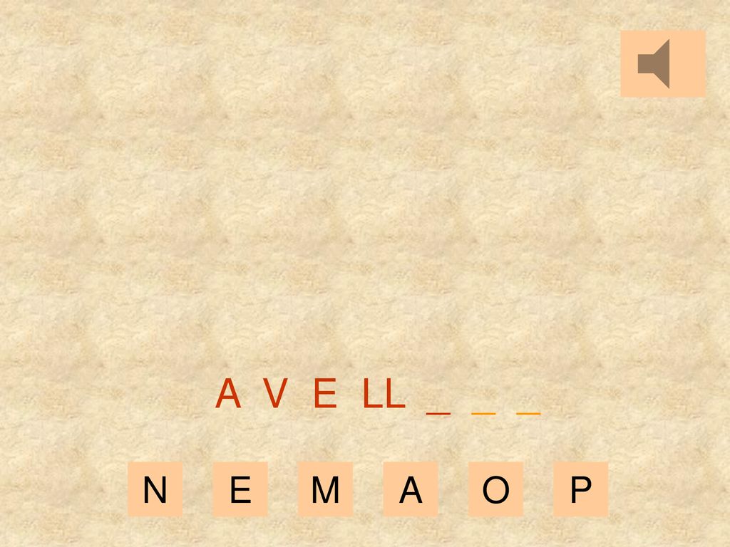 A V E LL _ _ _ N E M A O P
