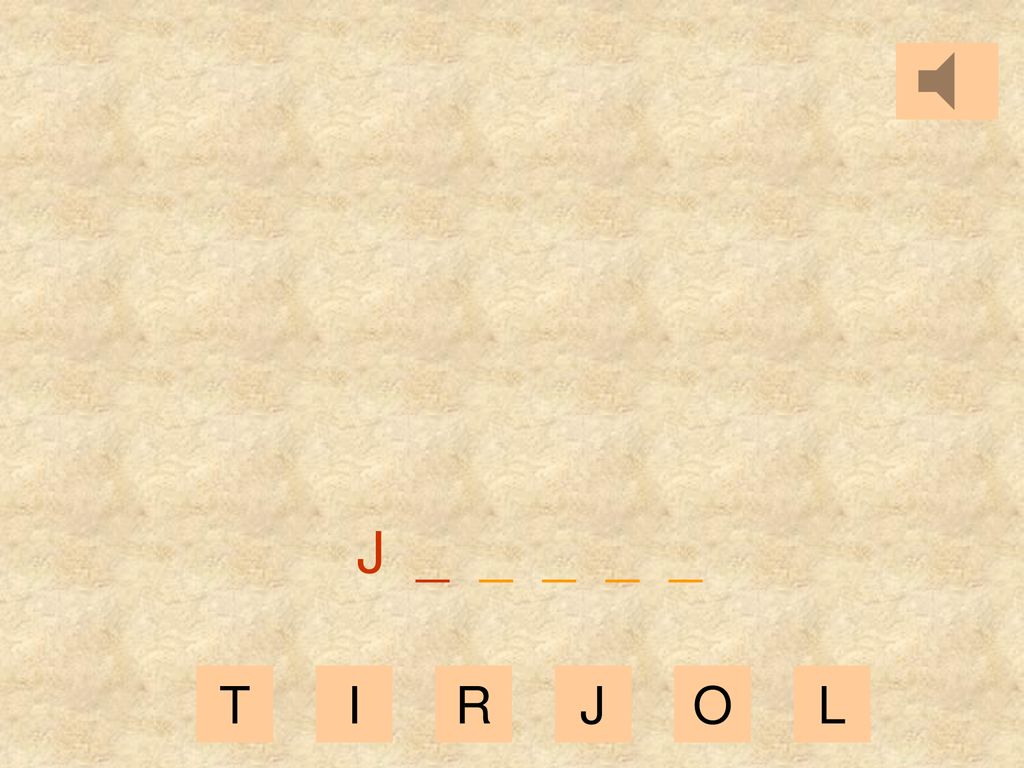 J _ _ _ _ _ T I R J O L