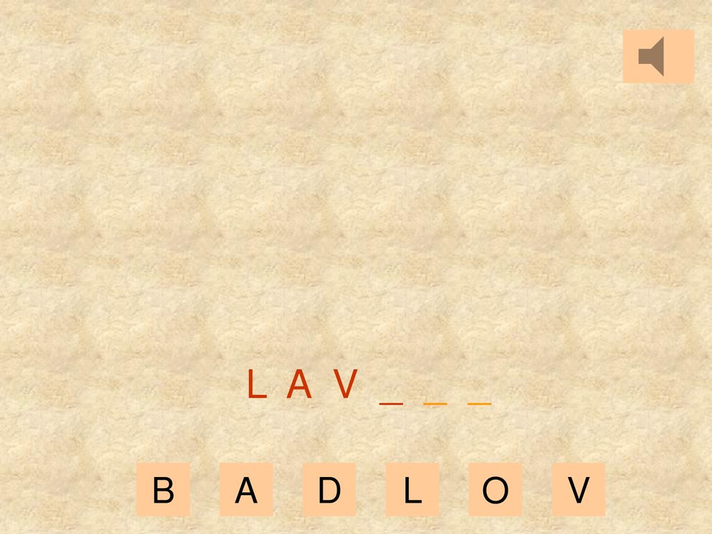 L A V _ _ _ B A D L O V