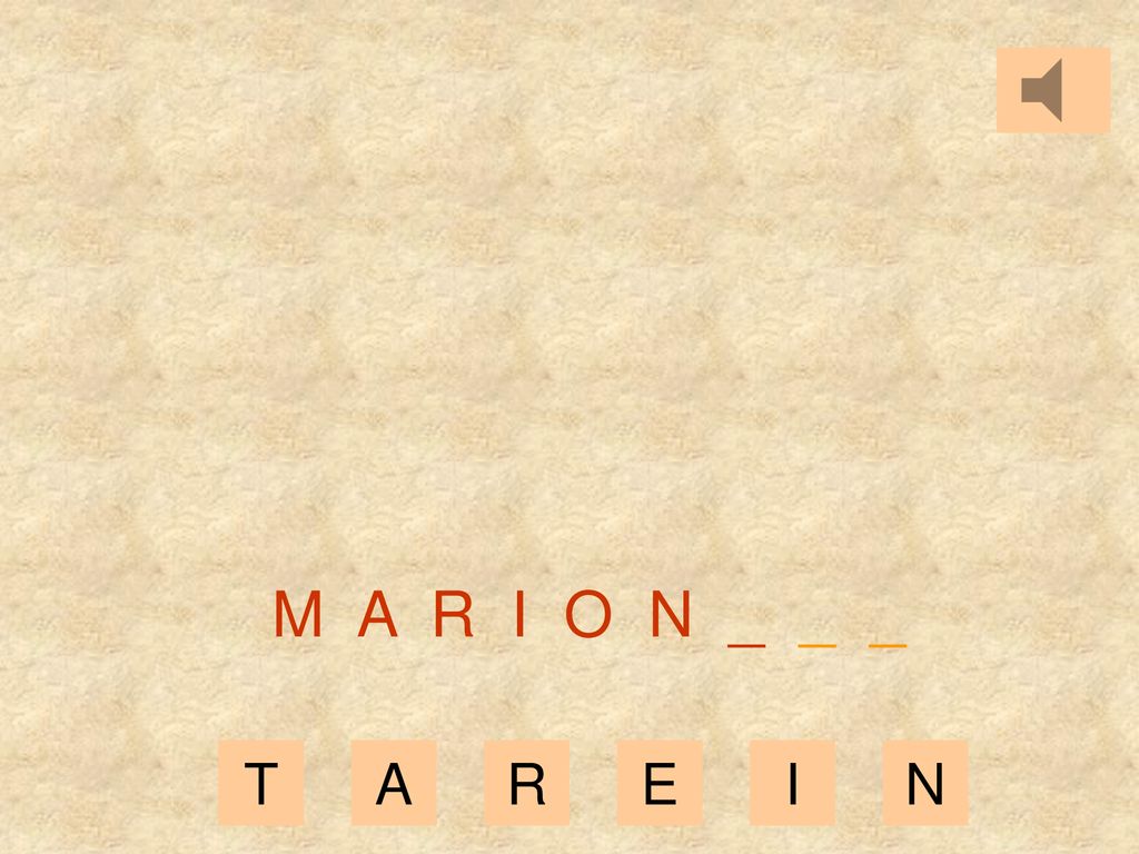 M A R I O N _ _ _ T A R E I N