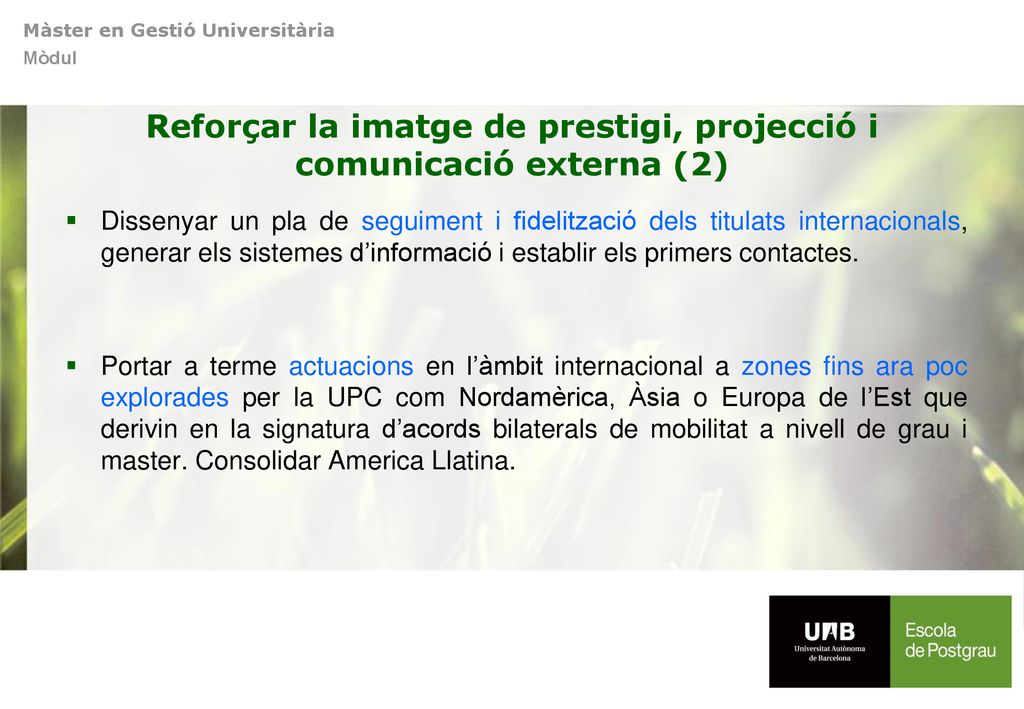Reforçar la imatge de prestigi, projecció i comunicació externa (2)