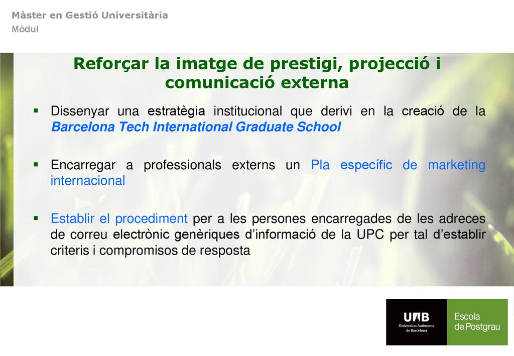 Reforçar la imatge de prestigi, projecció i comunicació externa