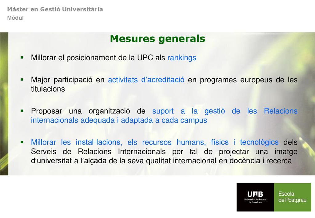 Mesures generals Millorar el posicionament de la UPC als rankings
